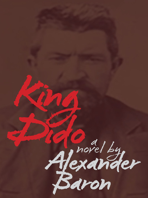 Title details for King Dido by Alexander Baron - Available